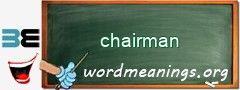 WordMeaning blackboard for chairman